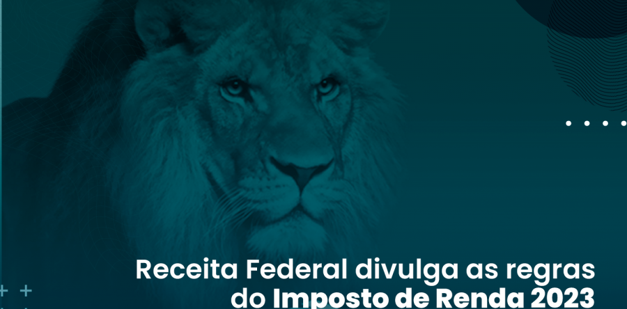 Receita Federal divulga as regras do Imposto de Renda 2023