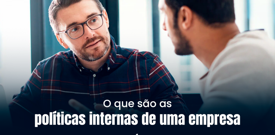 O que são as políticas internas de uma empresa